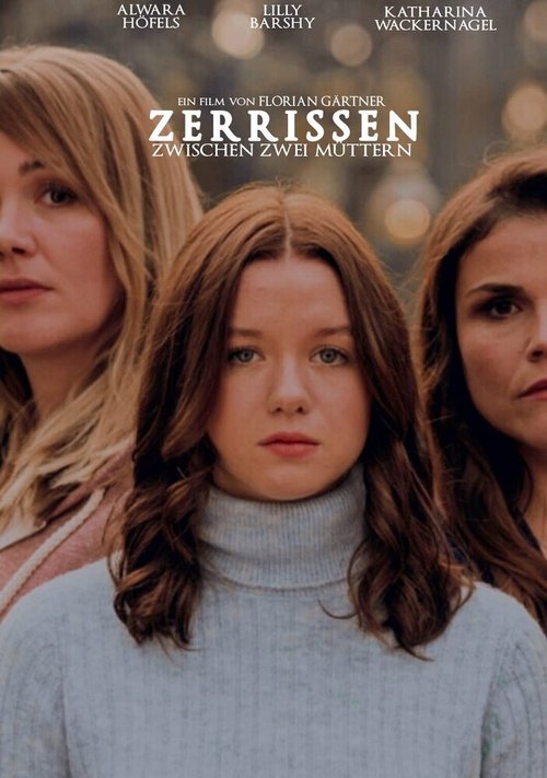 Обложка (Постер) Zerrissen - Zwischen zwei Müttern (2020) HDRip
