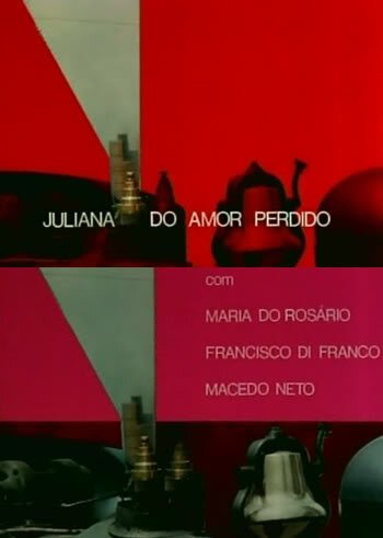 Обложка (Постер) Жулиана, потерявшая любовь / Juliana do Amor Perdido (1970) SATRip Обложка (Постер) Жулиана, потерявшая любовь / Juliana do Amor Perdido (1970) SATRip