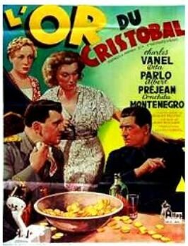 Обложка (Постер) Золото Кристобаля / L'or du Cristobal (1939) SATRip Обложка (Постер) Золото Кристобаля / L'or du Cristobal (1939) SATRip