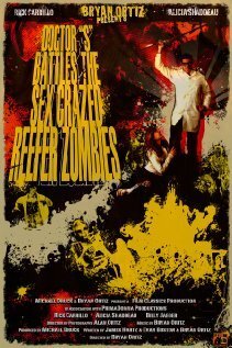 Обложка (Постер) Doctor S Battles the Sex Crazed Reefer Zombies: The Movie (2009) HDRip Обложка (Постер) Doctor S Battles the Sex Crazed Reefer Zombies: The Movie (2009) HDRip