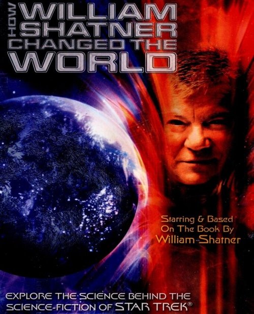 Обложка (Постер) Как Уильям Шетнер изменил мир / How William Shatner Changed the World (2005) HDRip Обложка (Постер) Как Уильям Шетнер изменил мир / How William Shatner Changed the World (2005) HDRip