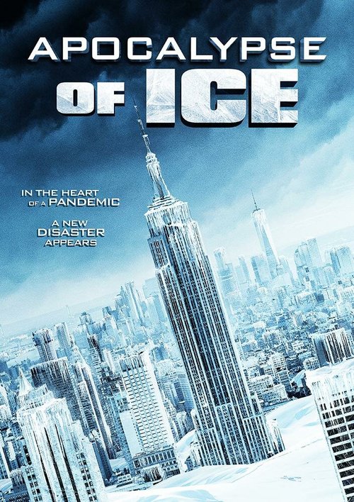 Обложка (Постер) Ледовый апокалипсис / Apocalypse of Ice (2020) HDRip