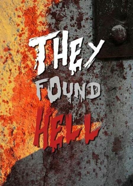Обложка (Постер) Они нашли Ад / They Found Hell (2015) HDRip Обложка (Постер) Они нашли Ад / They Found Hell (2015) HDRip