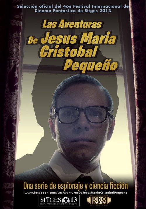 Обложка (Постер) Приключения Хесуса Марии Кристобаля Пекеньо / Las aventuras de Jesús María Cristóbal Pequeño (2013) Обложка (Постер) Приключения Хесуса Марии Кристобаля Пекеньо / Las aventuras de Jesús María Cristóbal Pequeño (2013)