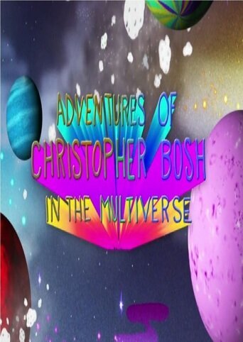 Обложка (Постер) Приключения Кристофера Боша в Мультивселенной / Adventures of Christopher Bosh in the Multiverse (2013) Обложка (Постер) Приключения Кристофера Боша в Мультивселенной / Adventures of Christopher Bosh in the Multiverse (2013)