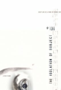 Обложка (Постер) The Isolation of Subject #136 (2009) HDRip Обложка (Постер) The Isolation of Subject #136 (2009) HDRip