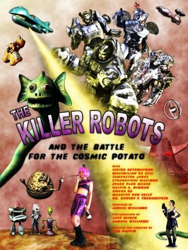 Обложка (Постер) The Killer Robots and the Battle for the Cosmic Potato (2009) HDRip Обложка (Постер) The Killer Robots and the Battle for the Cosmic Potato (2009) HDRip