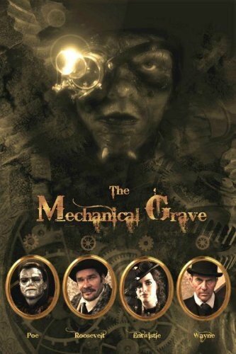 Обложка (Постер) The Mechanical Grave (2012) Обложка (Постер) The Mechanical Grave (2012)