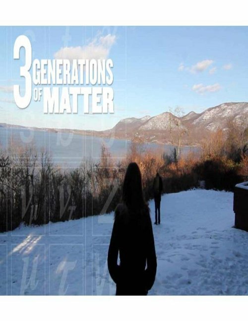 Обложка (Постер) Three Generations of Matter (2014) Обложка (Постер) Three Generations of Matter (2014)