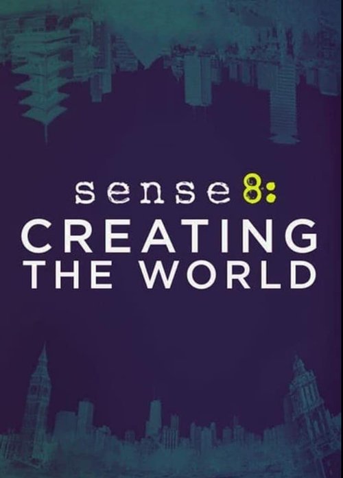 Обложка (Постер) Восьмое чувство: Создавая мир / Sense8: Creating the World (2015) HDRip Обложка (Постер) Восьмое чувство: Создавая мир / Sense8: Creating the World (2015) HDRip