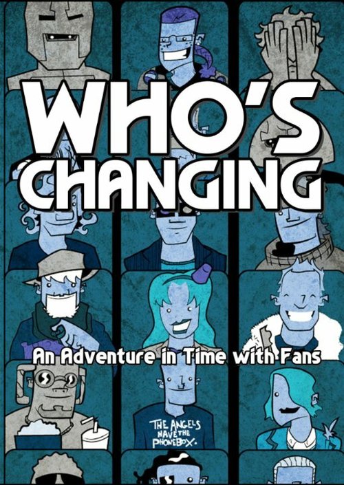 Обложка (Постер) Who's Changing: An Adventure in Time with Fans (2014) HDRip Обложка (Постер) Who's Changing: An Adventure in Time with Fans (2014) HDRip
