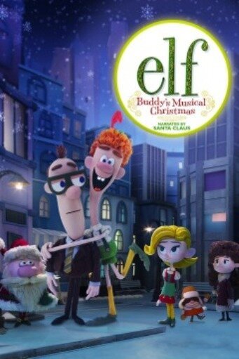 Обложка (Постер) Elf: Buddy's Musical Christmas (2014) HDRip Обложка (Постер) Elf: Buddy's Musical Christmas (2014) HDRip