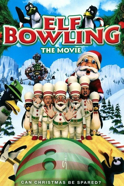 Эльфийский боулинг: Страйк на Северном полюсе / Elf Bowling the Movie: The Great North Pole Elf Strike