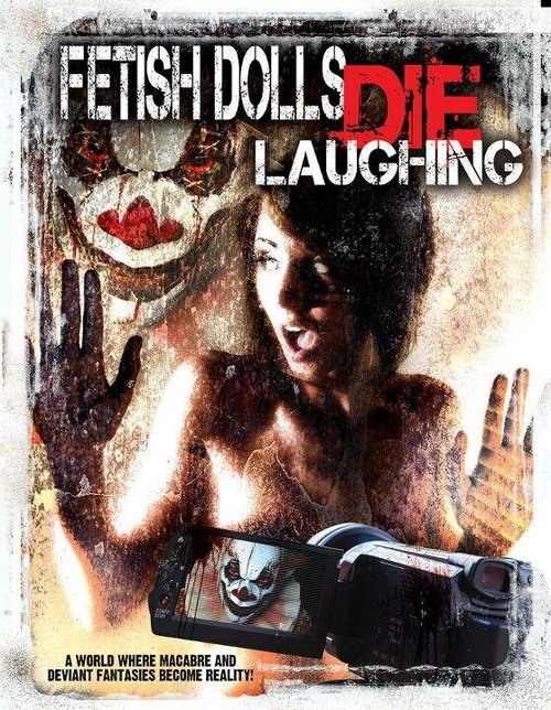 Обложка (Постер) Фетишные куклы умирают, смеясь / Fetish Dolls Die Laughing (2012) HDRip