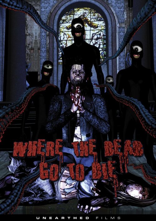 Обложка (Постер) Куда покойники уходят умирать / Where the Dead Go to Die (2012) HDRip Обложка (Постер) Куда покойники уходят умирать / Where the Dead Go to Die (2012) HDRip