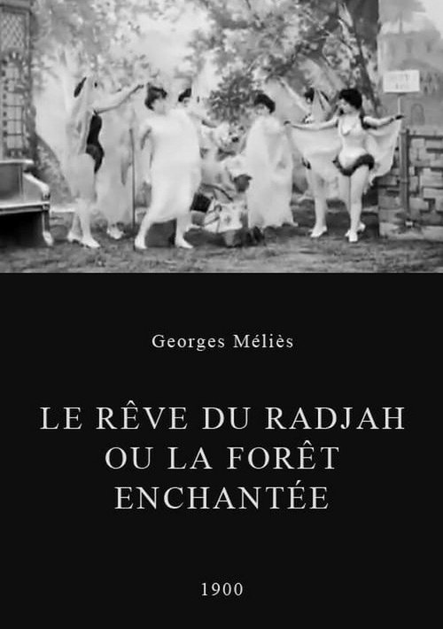 Обложка (Постер) Сон Раджи / Le rêve du radjah ou La forêt enchantée (1900) 