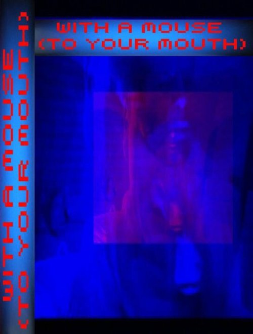 Обложка (Постер) With a Mouse: To your Mouth (1997) HDRip