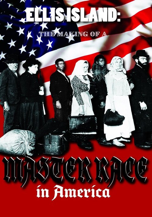 Обложка (Постер) Ellis Island: The Making of a Master Race in America (2018) HDRip