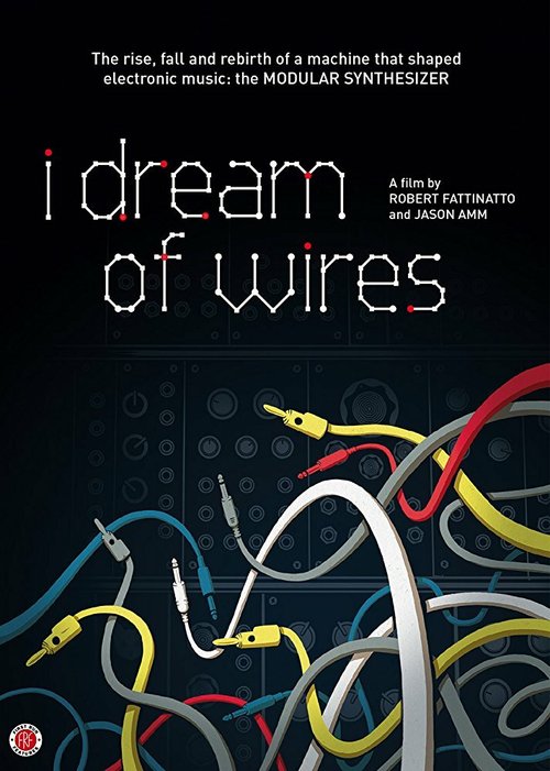 Обложка (Постер) I Dream of Wires (2014) HDRip Обложка (Постер) I Dream of Wires (2014) HDRip