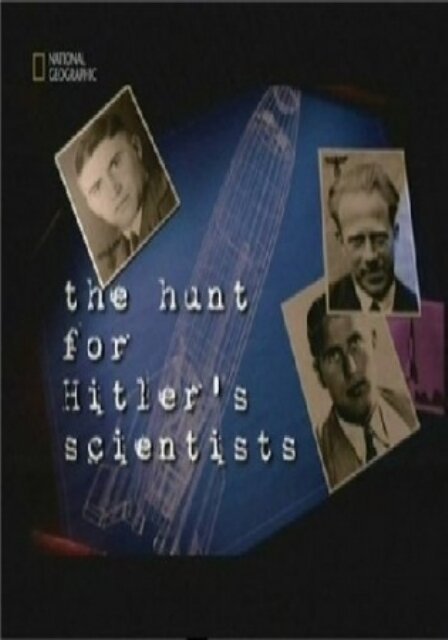 Обложка (Постер) Охота за учёными Гитлера / The Hunt for Hitler's Scientists (2005) HDRip Обложка (Постер) Охота за учёными Гитлера / The Hunt for Hitler's Scientists (2005) HDRip