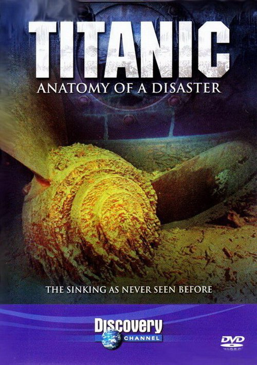 Обложка (Постер) Титаник: Анатомия катастрофы / Titanic: Anatomy of a Disaster (1997) HDRip