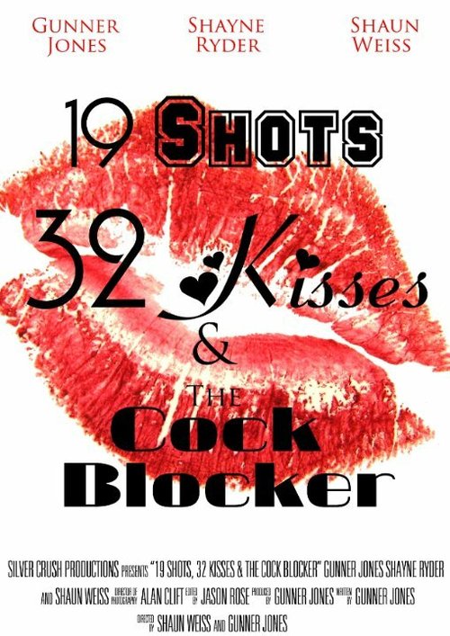 Обложка (Постер) 19 Shots 32 Kisses and the Co@K Blocker (2010) Обложка (Постер) 19 Shots 32 Kisses and the Co@K Blocker (2010)