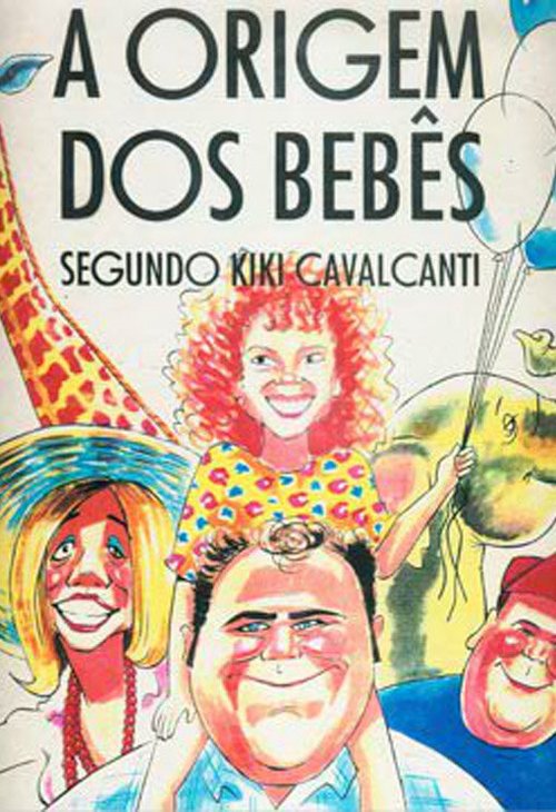 Обложка (Постер) A Origem dos Bebês Segundo Kiki Cavalcanti (1995) Обложка (Постер) A Origem dos Bebês Segundo Kiki Cavalcanti (1995)