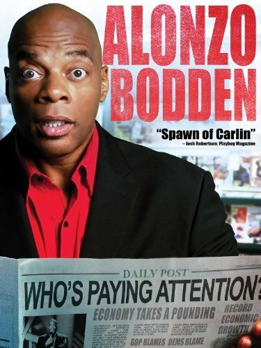 Обложка Алонсо Бодден. Кто самый внимательный / Alonzo Bodden: Who's Paying Attention (2011) 