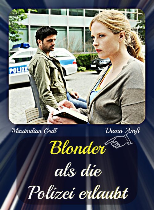 Обложка (Постер) Блондинке не запрещается быть полицейским / Blonder als die Polizei erlaubt (2012) HDRip Обложка (Постер) Блондинке не запрещается быть полицейским / Blonder als die Polizei erlaubt (2012) HDRip