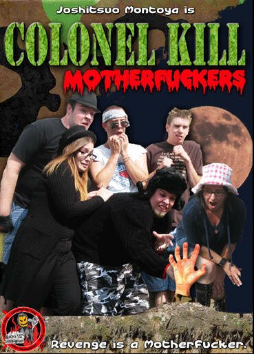 Обложка (Постер) Colonel Kill Motherfuckers (2008) HDRip Обложка (Постер) Colonel Kill Motherfuckers (2008) HDRip