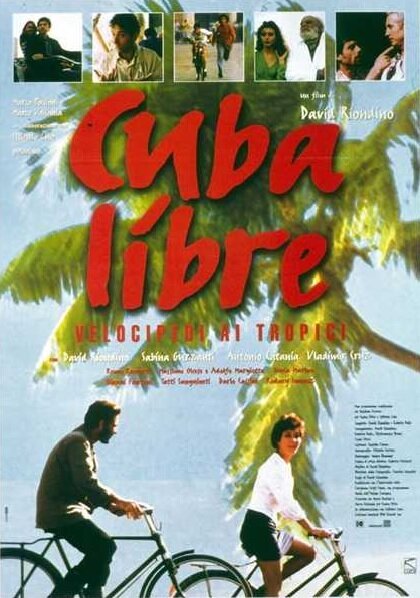 Обложка (Постер) Cuba libre - velocipedi ai tropici (1997) Обложка (Постер) Cuba libre - velocipedi ai tropici (1997)