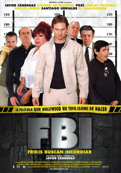 Обложка (Постер) ФБР: Фрики бегут развлекаться / FBI: Frikis buscan incordiar (2004) HDRip