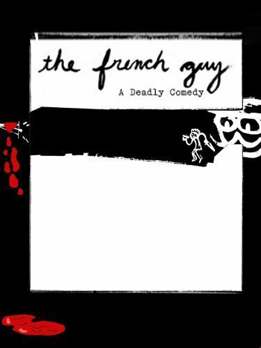 Обложка (Постер) Французский паренек / The French Guy (2005) HDRip Обложка (Постер) Французский паренек / The French Guy (2005) HDRip