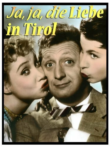 Обложка (Постер) Ja, ja die Liebe in Tirol (1955) SATRip Обложка (Постер) Ja, ja die Liebe in Tirol (1955) SATRip
