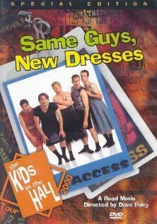 Обложка (Постер) Kids in the Hall: Same Guys, New Dresses (2001) HDRip Обложка (Постер) Kids in the Hall: Same Guys, New Dresses (2001) HDRip