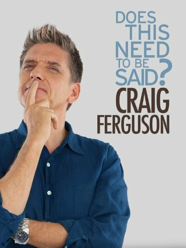 Обложка (Постер) Крейг Фергюсон: Надо ли об этом говорить? / Craig Ferguson: Does This Need to Be Said? (2011) HDRip Обложка (Постер) Крейг Фергюсон: Надо ли об этом говорить? / Craig Ferguson: Does This Need to Be Said? (2011) HDRip