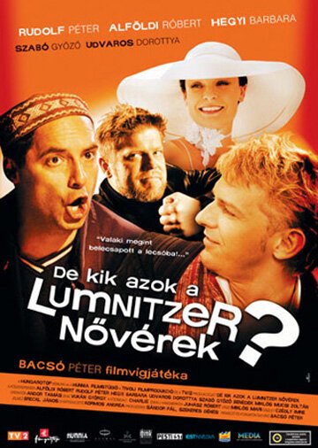 Обложка (Постер) Кто такие сестры Лумницер? / De kik azok a Lumnitzer növérek? (2006) Обложка (Постер) Кто такие сестры Лумницер? / De kik azok a Lumnitzer növérek? (2006)