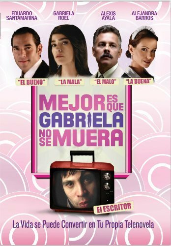 Обложка (Постер) Лучше что Габриэла не умерла / Mejor es que Gabriela no se muera (2007) HDRip Обложка (Постер) Лучше что Габриэла не умерла / Mejor es que Gabriela no se muera (2007) HDRip