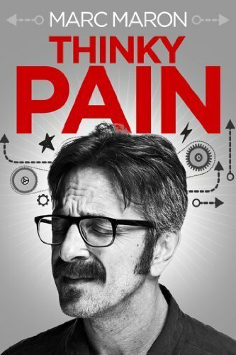 Обложка (Постер) Марк Мэрон: Боли от ума / Marc Maron: Thinky Pain (2013) HDRip