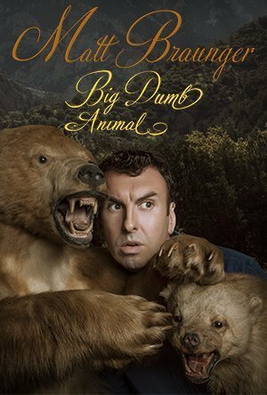 Обложка (Постер) Matt Braunger: Big Dumb Animal (2015) HDRip Обложка (Постер) Matt Braunger: Big Dumb Animal (2015) HDRip