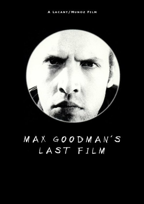 Обложка (Постер) Max Goodman's Last Film (2001) 