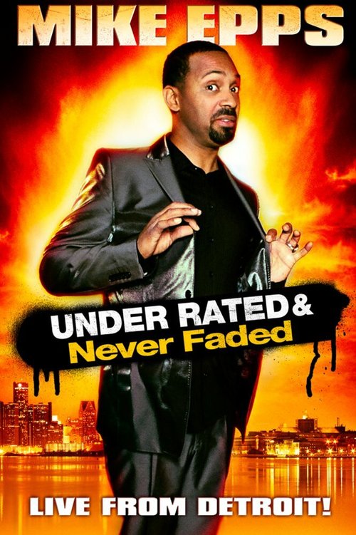 Обложка (Постер) Mike Epps: Under Rated... Never Faded & X-Rated (2009) HDRip