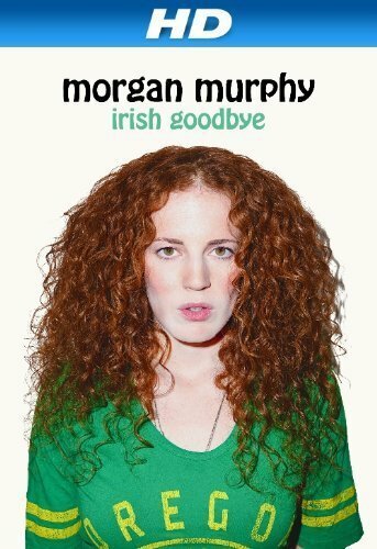 Обложка (Постер) Morgan Murphy: Irish Goodbye (2014) HDRip Обложка (Постер) Morgan Murphy: Irish Goodbye (2014) HDRip