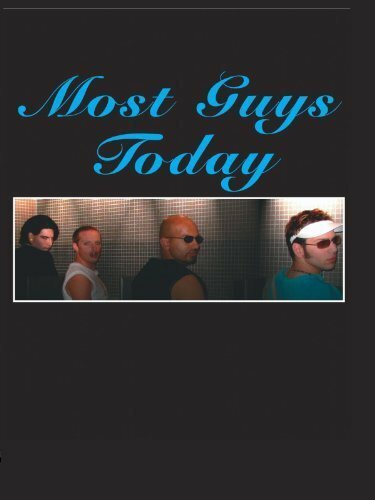 Обложка (Постер) Most Guys Today (2006) HDRip Обложка (Постер) Most Guys Today (2006) HDRip