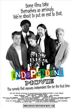 Обложка (Постер) Мой большой независимый фильм / My Big Fat Independent Movie (2005) HDRip Обложка (Постер) Мой большой независимый фильм / My Big Fat Independent Movie (2005) HDRip