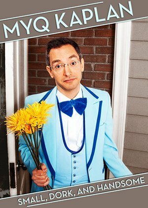 Обложка (Постер) Myq Kaplan: Small, Dork and Handsome (2014) HDRip Обложка (Постер) Myq Kaplan: Small, Dork and Handsome (2014) HDRip