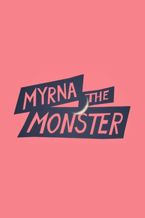 Обложка (Постер) Myrna the Monster (2015) 