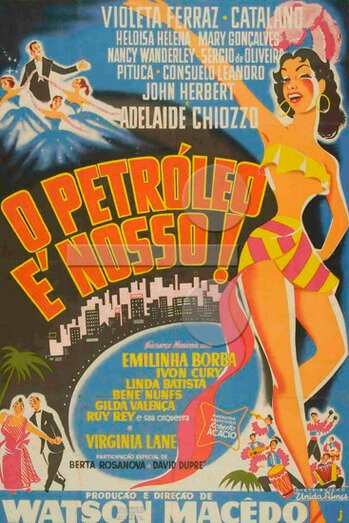 Обложка (Постер) Наша нефть / O Petróleo é Nosso (1954) Обложка (Постер) Наша нефть / O Petróleo é Nosso (1954)