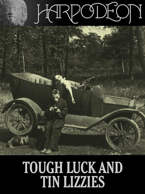 Обложка (Постер) Невезение и Жестянка Лиззи / Tough Luck and Tin Lizzies (1917) Обложка (Постер) Невезение и Жестянка Лиззи / Tough Luck and Tin Lizzies (1917)