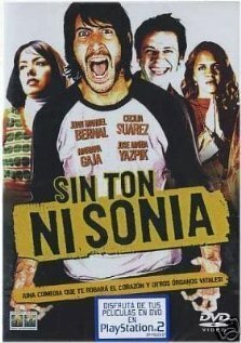 Обложка (Постер) Ни с того, ни с сего / Sin ton ni Sonia (2003) HDRip Обложка (Постер) Ни с того, ни с сего / Sin ton ni Sonia (2003) HDRip